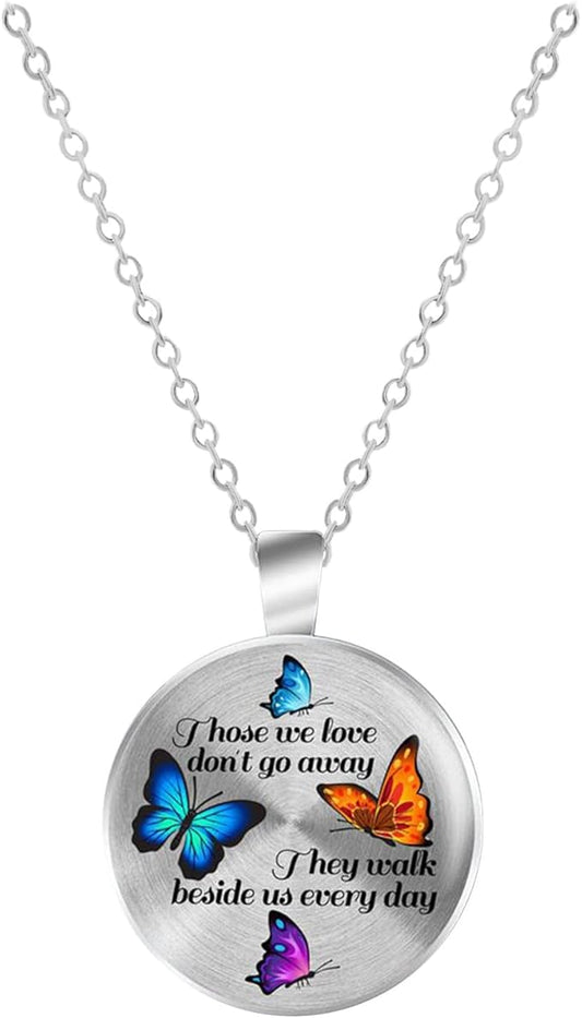 Butterfly Memorial Necklace – “Those we love don't go away” Silver Chain, 21 Inches