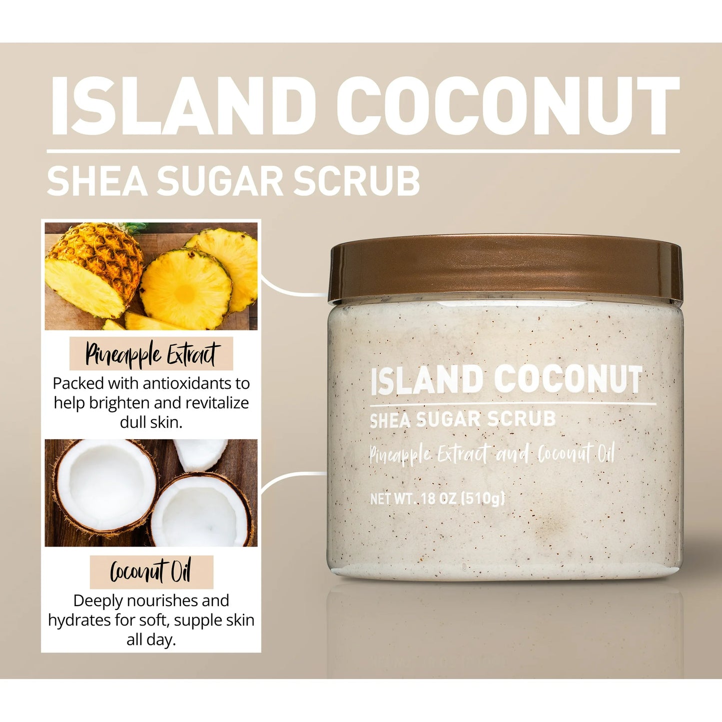 Island Coconut Shea Sugar Scrub Pineapple Extract and Coconut Oil 18 OZ